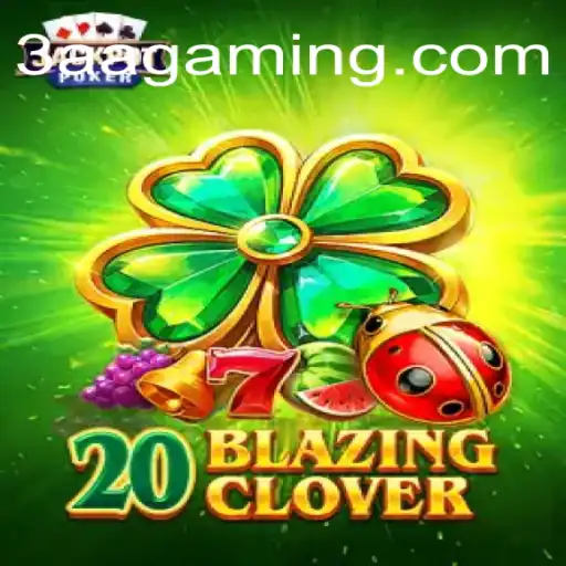 Exploring the Exciting World of 20BlazingClover: An In-Depth Guide